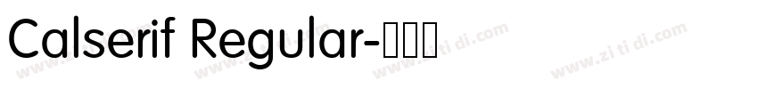 Calserif Regular字体转换 Calserif Regular字体转换